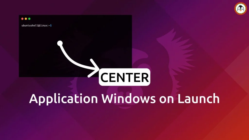 Make Applications Start in the Center of Screen in Ubuntu