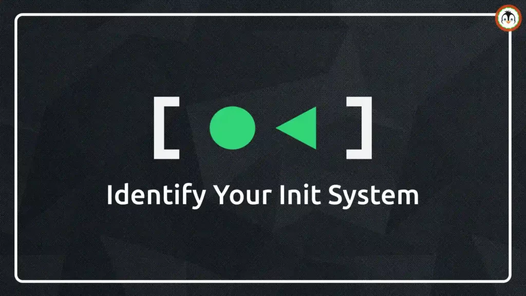How to Find Your Linux System Running on Systemd identify your init system