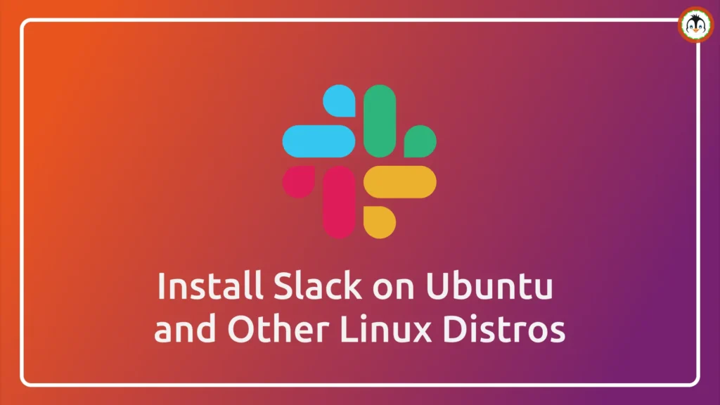 How to Install Slack on Ubuntu and Other Linux Distros install slack