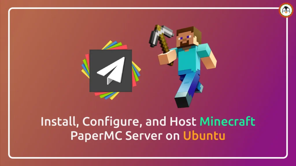 How to Host a Minecraft (PaperMC) Server on Ubuntu host minecraft server on ubuntu