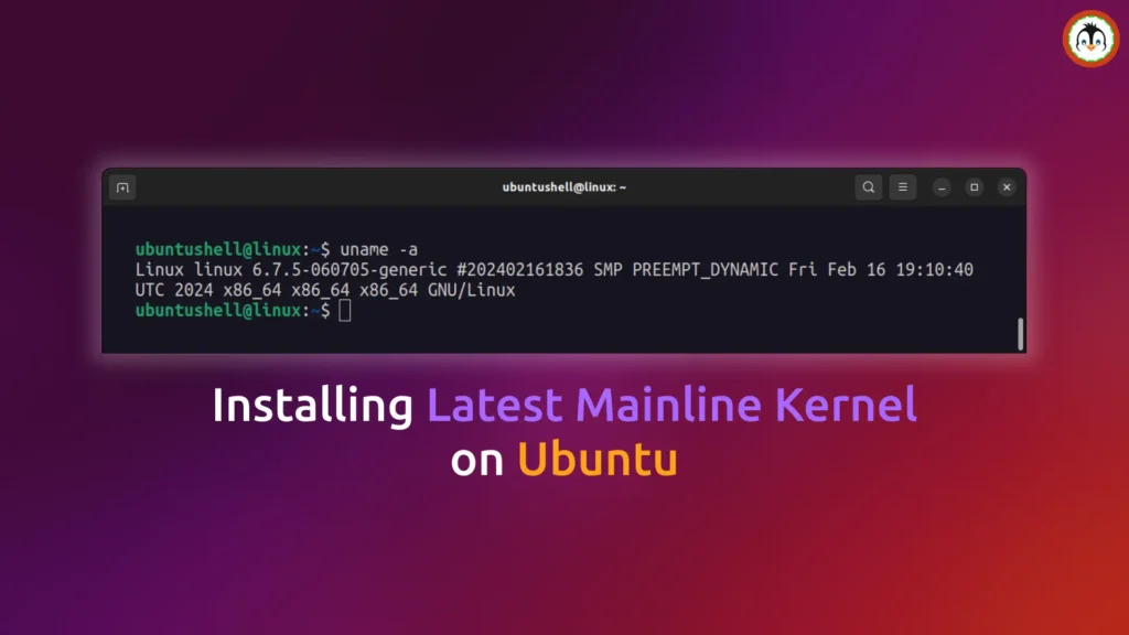 How to Install Latest Mainline Kernel on Ubuntu (GUI & CLI) mainline kernel on ubuntu