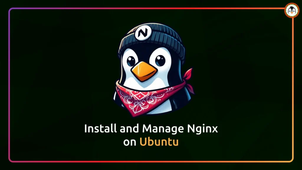 How to Install Nginx on Ubuntu 24.04 and Other install nginx on ubuntu