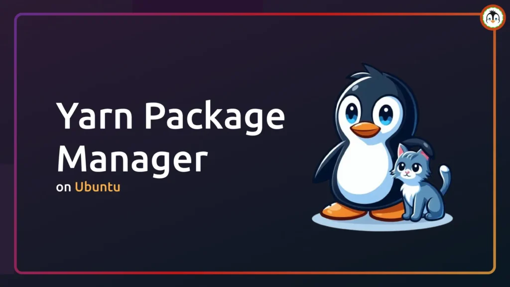 How to Install Yarn on Ubuntu 25.04 (via 3 Methods) install yarn on ubuntu