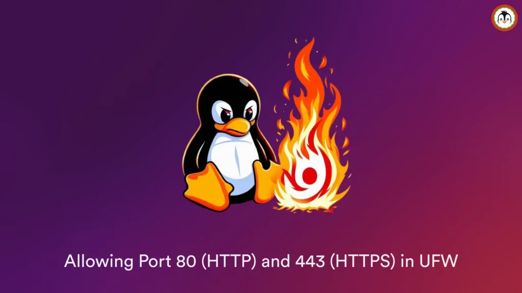 How to Open Ports 80 (HTTP) and 443 (HTTPS) in UFW Allow port 80 and 443 in UFW